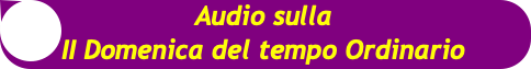 Audio sulla
II Domenica del tempo Ordinario